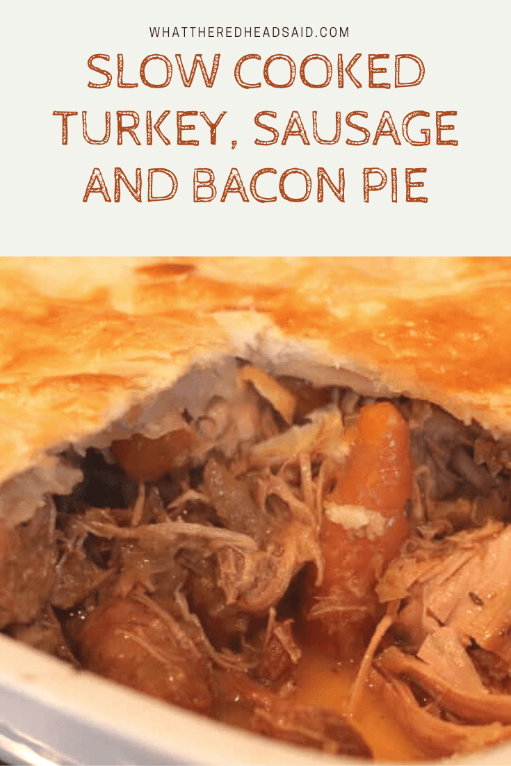 Slow Cooked Turkey, Sausage and Bacon Pie