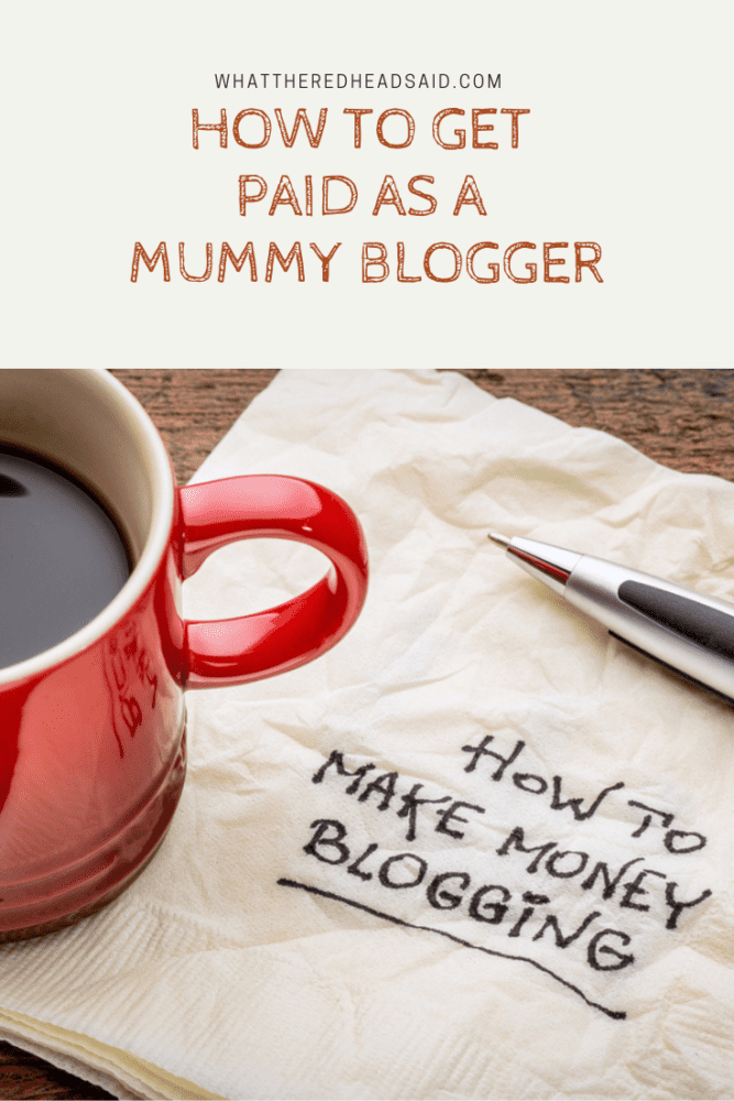 How to get Paid as a Mummy Blogger