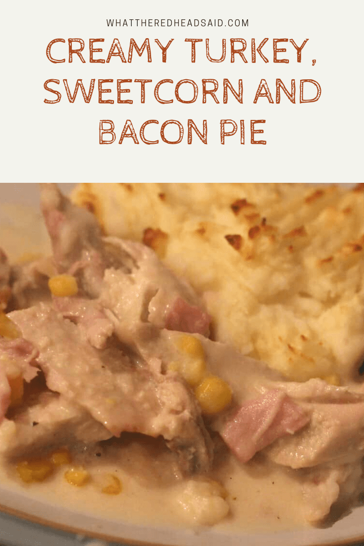 Creamy Turkey, Sweetcorn and Bacon Pie